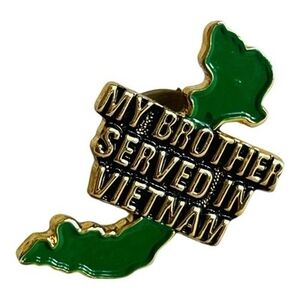 My Brother Served In Vietnam Pin Green Gold Lapel Pin Military Veteran 2" VG